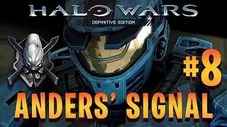 Halo Wars: Definitive Edition | Легендарное прохождение | Сигнал Андерса [Миссия 8] | ЗОЛОТАЯ МЕДАЛЬ