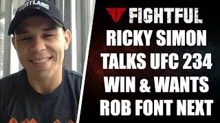 Ricky SImon  Talks UFC 234 Victory, Xbox Blowing Up & Wants Rob Font Next