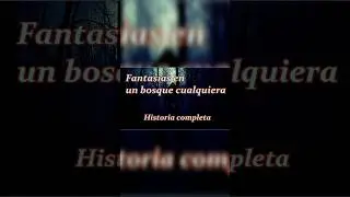 FANTAS&Iacute;AS BOSQUE (Promo) &deg; Historia de terror | Reddit | Reglas extra&ntilde;as #relatos #paranormal