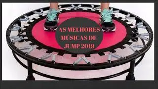 AS MELHORES MÚSICAS DE JUMP 2019