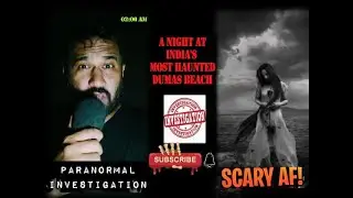 Ghost at the Haunted Dumas Beach in Surat. Real Horror Story - India! #ghost #haunted