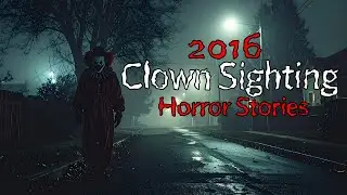3 Allegedly True Horror Stories From The 2016 Clown Sightings