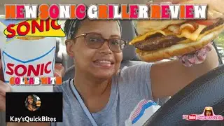 NEW SONIC GRILLER REVIEW!! COLLAB WITH @kaysquickbites
