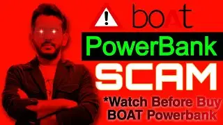 BoAt Scam🤬 Watch Before Buy BOAT Powerbank. Detail Explain
