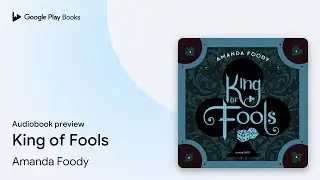 King of Fools by Amanda Foody &middot; Audiobook preview