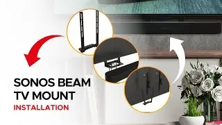 How To Fix Your Soundbass TV Mount To Your TV And Attachment Of The Sonos Beam Soundbar