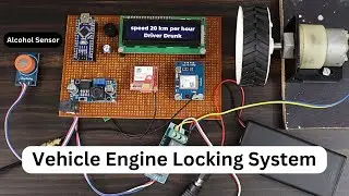 Alcohol Sensing Alert with Engine Locking System Using Arduino, GPS, and GSM
