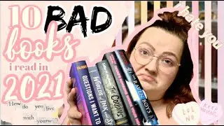 10 of the worst books I read in 2021! | Bad Books! 😡
