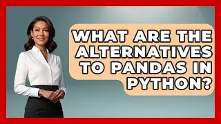 What Are the Alternatives to Pandas in Python? | Python Code School News