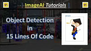 Object Detection with 15 Lines Of Code - Part5 - ImageAI Tutorials | Best Object Detection Project