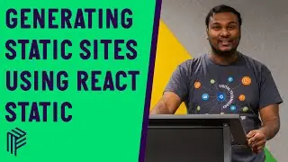 Generating Static Websites using React Static - Time to React - April 2020