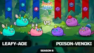 LEAFY-AOE Vs. POISON-VENOKI | JOVE vs THER  | TOP 5 | SEASON 6 | AXIE ORIGINS