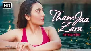 New Song 2025 | Tham Jaa Zara (Official Video) Vikas Verma, Poulomi D | Latest Hindi Songs 2025