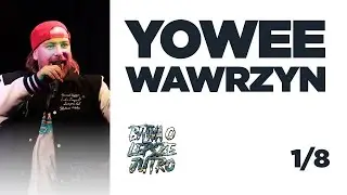 YOWEE vs WAWRZYN | Bitwa o Lepsze Jutro (1/8 FINAŁU)