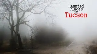 Места с привидениями в Тусоне