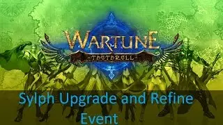 Wartune Sylph Upgrade and Refine Event Thethrell