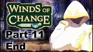 Winds of Change - Part 11 - END - The Final Fight - Visual Novel - No Commentary