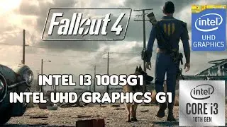 Fallout 4 on low end pc intel i3-1005G1 + intel UHD Graphics G1