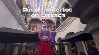 Así viví el Día de Muertos en Oaxaca 2025