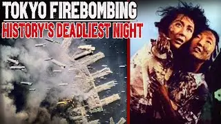 The Firebombing of Tokyo: Rare Footage of 100,000 Dead in 3 Hours of Napalm Rain | WW2 Documentary