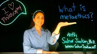 Dr  Sahar Joakim, What is Metaethics?