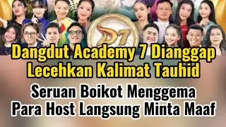 Dangdut Academy 7 Dianggap Lecehkan Kalimat Tauhid, Seruan Boikot Menggema, Para Host Minta Maaf.