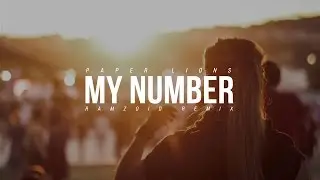 Paper Lions - My Number (Ramzoid Remix)