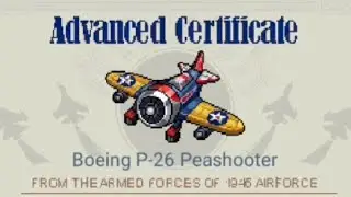 How did I pass Boeing P-26 Peashooter Advanced Certificate Level. 1945 Airforces gameplay