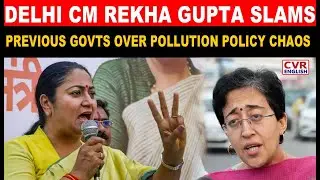 Rekha Gupta Criticizes Previous Regimes, Defers Fuel Ban To November 2025 | CVR English