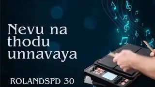 Nevu na thodu unnavaya ROLAND SPD 30 #pads