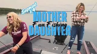 Mother Daughter Fun Fishing 🎣 | Lisa Roper Outdoors SEG 1/4