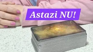 ✨️Astazi nu! Poate maine! 💫 Mai vedem...
