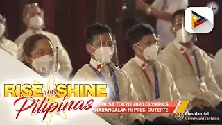 Pres. Duterte, pinarangalan ang mga pambato ng Pilipinas sa 2020 Tokyo Olympics
