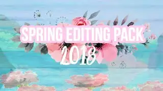 SPRING EDITING PACK! Transitions, Overlays, and Titles!!