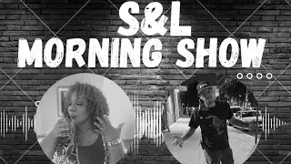 The S&L Morning Show 