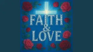 Faith & Love