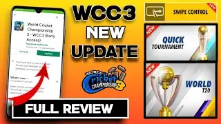 🔥 WCC3 New Update Review ! New Swipe Control, Unlock T20 , Quick Tournament !!