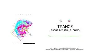 ANDR&Eacute; ROSSELL - TRANCE | C A M A L E O N