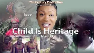 CHILD IS HERITAGE 1. | MERCY MACJOE, OMO OSAGIE-UTETE, ANDREW OSAWARU Latest Nollywood Movie 2024