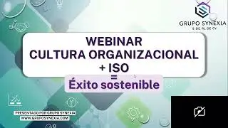 😱WEBINAR / CULTURA ORGANIZACIONAL + ISO = ÉXITO SOSTENIBLE