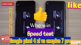 Google pixel 4xl vs oneplus 7pro Speed test