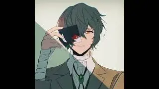 dazai edit | new person, same old mistakes