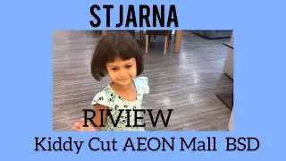 KIDDY CUTS REVIEW || AEON Mall BSD || Anak Bule Potong Rambut || Stjarna Family