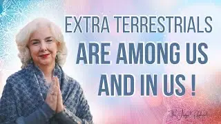 Extra Terrestrials are Among Us and In Us!