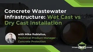 Concrete Wastewater Infrastructure: Wet Cast vs Dry Cast Installation