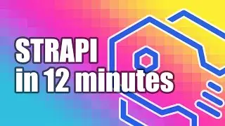 Learn Strapi in 12 minutes 🚀