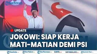 🔴TERIAKAN JOKOWI DI PIDATO RAKERNA PSI MAKASSAR: Siap Kerja Mati-matian demi PSI