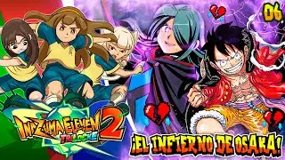 INAZUMA ELEVEN TRILOCKE 2 EP.6 - ¡EL INFIERNO DE OSAKALAND!