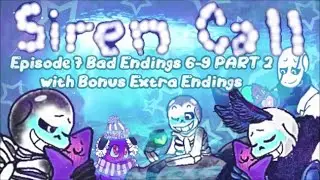 IF Siren Call by darkpetal16 Episode 7 (Bad Endings 6-9) Part 2 (plus bonus end?) Mistakes Are Made!