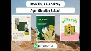 Detox Usus Ala Dokcay, 0811 - 2805 - 1151 Agen Glutafibe Bekasi Suplemen Glutafibe Sarolangun